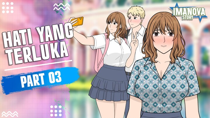 HATI YANG TERLUKA PART 3 -Drama Animasi