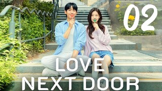 🇰🇷EP. 2 LOVE NEXT DOOR (2024) | HD 1080P | ENG SUB | Comedy/Romance/Childhood