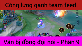 Còng lưng gánh team feed vẫn bị đồng đội nói #9