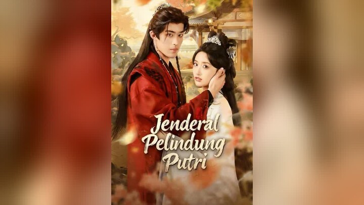 Jenderal Pelindung Putri Full Bahasa Indonesia (MELO)