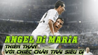 ANGEL DI MARIA – THIÊN THẦN VỚI CHIẾC CHÂN TRÁI SIÊU DỊ | NGƯỢC DÒNG FIFA