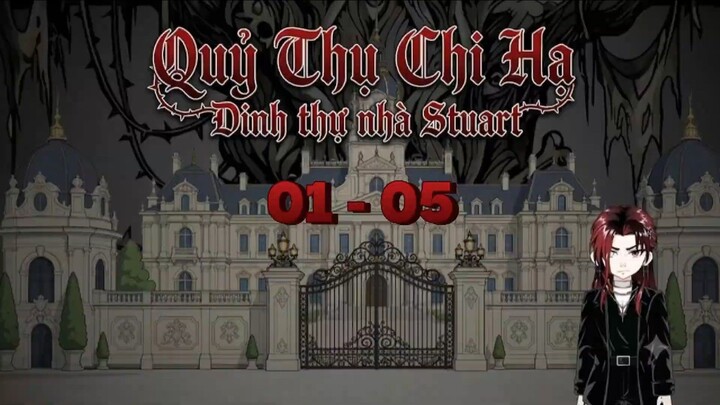 Quỷ khóc || Quỷ thụ chi hạ -dinh thự nhà stuara tập 1-05 [//] Thiên môn sub