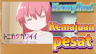 [Tonikaku Kawaii] Kompilasi | Kemajuan pesat