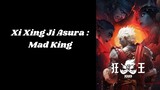 Xi Xing Ji Asura Mad King Ep.07 Sub Indo