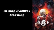 Xi Xing Ji Asura Mad King Ep.07 Sub Indo