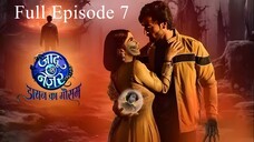 Jaadu Teri Nazar Episode 7 | Jaadu Teri Nazar - Daayan Ka Mausam | Jaadu Teri Nazar | Drama TV Show