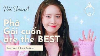 Tình yêu Phở và Gỏi cuốn bất diệt của YoonA (feat. Yuri & Park Bogum)