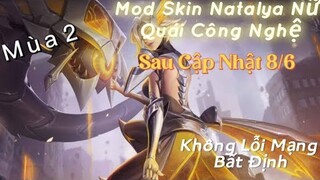 Mod Skin Natalya Nữ Quái Công Nghệ Theo Yêu Cầu | Sau Cập Nhật 8/6