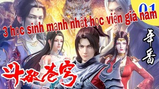 Đấu phá thương khung Phần 5 | Top 3 học sinh mạnh nhất học viện già nam