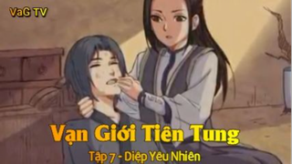 Vạn Giới Tiên Tung Tập 7 - Diệp Yêu Nhiên