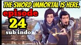 the sword immortal is here E24 sub indo