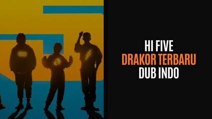 Hi Five (2025) - Drakor Sub Indo
