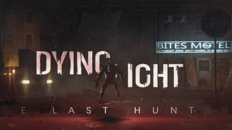 [Game] [Dying Light] The Last Hunter | PVP