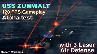 Modern Warships: USS ZUMWALT with 3 Laser Air Defense 120 fps gameplay. Alpha test.