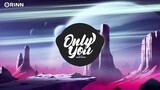 Only You (Orinn Remix) - Ki An | Nhạc Trẻ Remix Hot Tik Tok Gây Nghiện Hay Nhất 2022