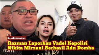 Razman Laporkan Vadel Kepolisi Karna Ketahuan Bohong Nikita Mirzani Kondisi Terbaru LOLLY Membaik