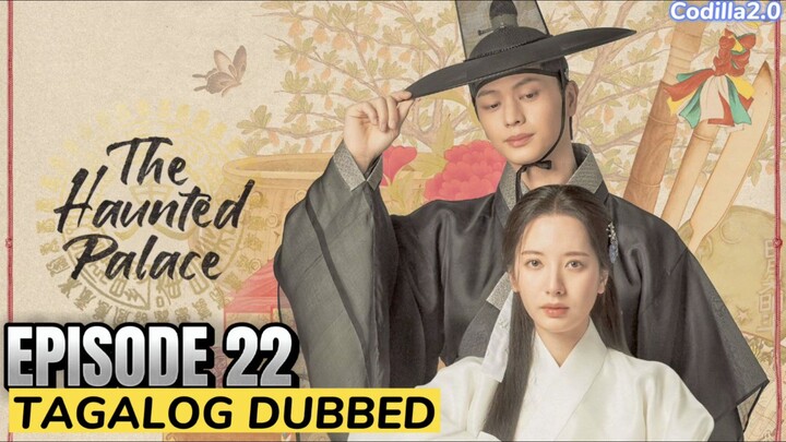 ᴛʜᴇ ʜᴀᴜɴᴛᴇᴅ ᴘᴀʟᴀᴄᴇ Episode 22 Tagalog Dubbed HD