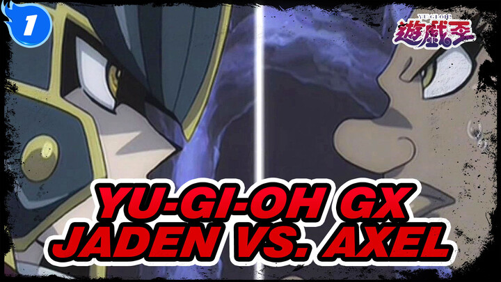 Yu-Gi-Oh GX
Jaden vs. Axel_1