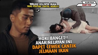 HOKI BANGET!! ANAK NELAYAN INI DAPET CEWEK CANTIK JELMAAN IKAN - Alur Film Giant Fish