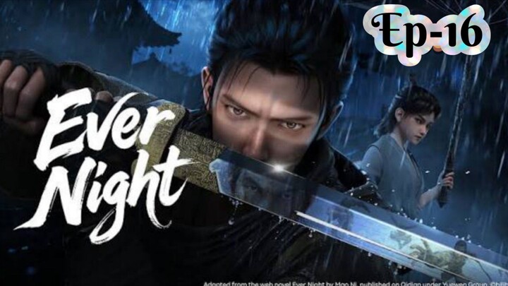 Ever Night Ep-16 Sub Indo