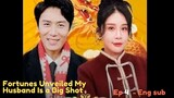 Fortunes Unveiled My Husband Is a Big Shot episode 4 Eng sub