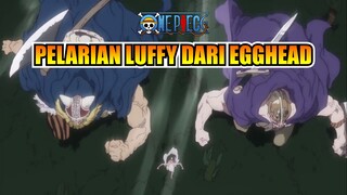 PELARIAN LUFFY DARI EGGHEAD