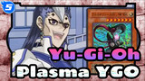 Yu-Gi-Oh|Why Plasma is defeated at once ?_5