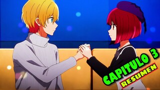 ⭐ OSHI NO KO | CAPITULO 3 | RESUMEN EN MINUTOS