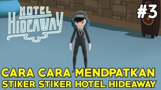 Cara Mendapatkan MACAM² STIKERS (HOTEL HIDEAWAY)