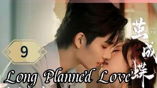 9  蓄谋已久的爱情 Xùmóu yǐ jiǔ de àiqíng [Long Enduring Affection]... 🇨🇳
