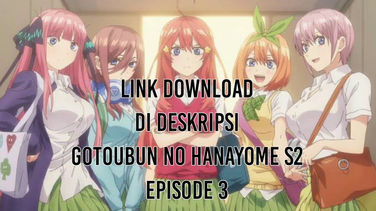 tutorial cara download go toubun no hanayome movie sub indo