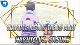 [Naruto lồng tiếng Anh] Tập 698: Naruto vs. Sasuke_3