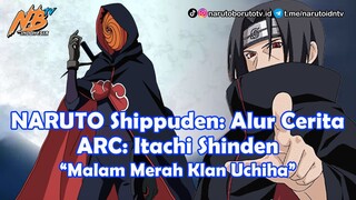 Alur Cerita Naruto Shippuden Eps. 671 - 679 "Malam Merah Klan Uchiha"