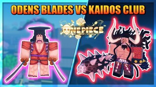 Kaidos Club vs Odens Blades - Which One is Better Full Showcase in A One Piece Game