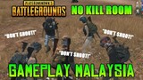 DON'T SHOOT! - PUBGm Malaysia [No Kill Room]