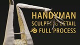 Sculpting The Handyman - Horror Game Monster