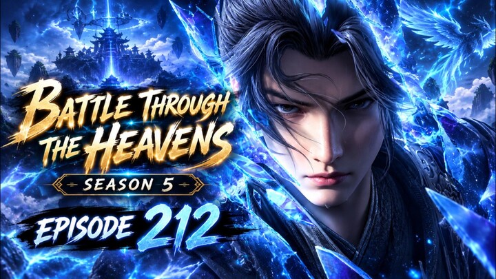 Battle Through the Heavens Season 5 Episode.212