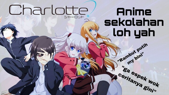 "review anime Charlotte" ga espek plot twist nya cik