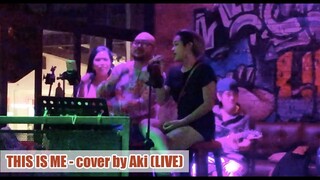 Aki Covers || This Is Me (The Greatest Showman) Keala Settle