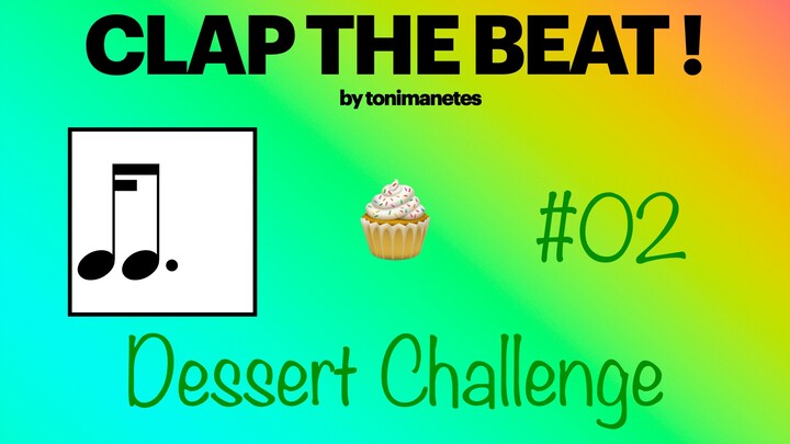 Sixteenth + Dotted Eighth Rhythm Play-Along 🧁 | Clap the Beat #02