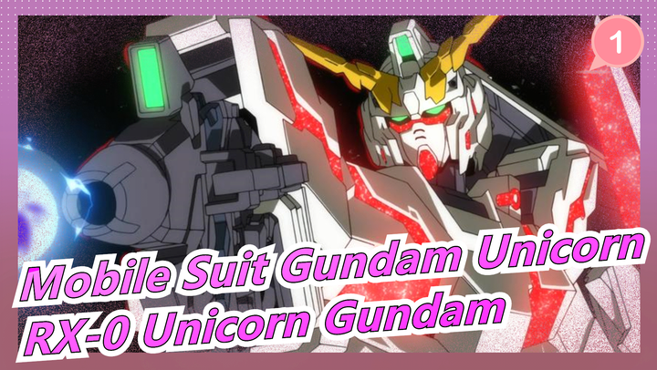 [Mobile Suit Gundam Unicorn] RX-0 Unicorn Gundam--- Fly in the Sky, Full of Possibility_1