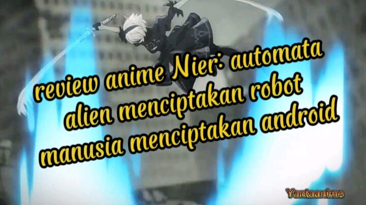 review anime NieR: automata ver1  .1a [Android VS Robot]