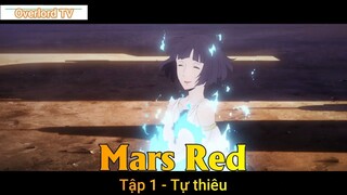 Mars Red Tập 1 - Tự thiêu