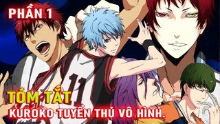 Tóm Tắt Anime Hay: Kuroko Tuyển Thủ Vô Hình Phần 1 | Review Anime Hay