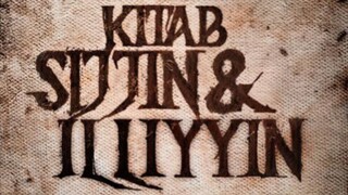 KITAB SIJJIN DAN ILLIYYIN || 2025 HD
