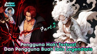 Luffy Pengguna Buah Iblis Legendaris dan Shanks Pengguna Haki Terkiat Part 2