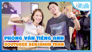 Vy hỏi, Ben trả lời: Học slang Mỹ, cuộc sống ở Mỹ, làm YouTube,... | VyTalk Ep.10 Benjamin Tran