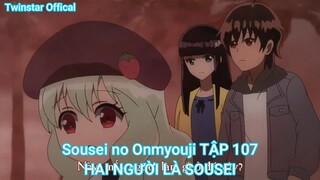 Sousei no Onmyouji TẬP 107-HAI NGƯỜI LÀ SOUSEI