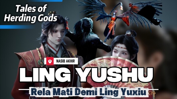 #KontesKreator2025 Rela Mati Demi Adik! Nasib Tragis Ling Yushu di Tales of Herding Gods