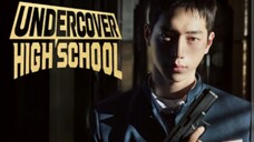 04) Undercover Highschool 🇰🇷 [Tagalog Dub]